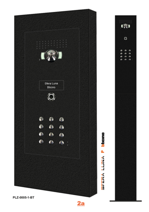 SFERA LUNA VIDEO DOORPHONE/COMMUNICATION COLUMN 1 PUSH BUTTON + HIGH-END KEYPAD – FLUSH MOUNTING BTICINO COMPONENTS